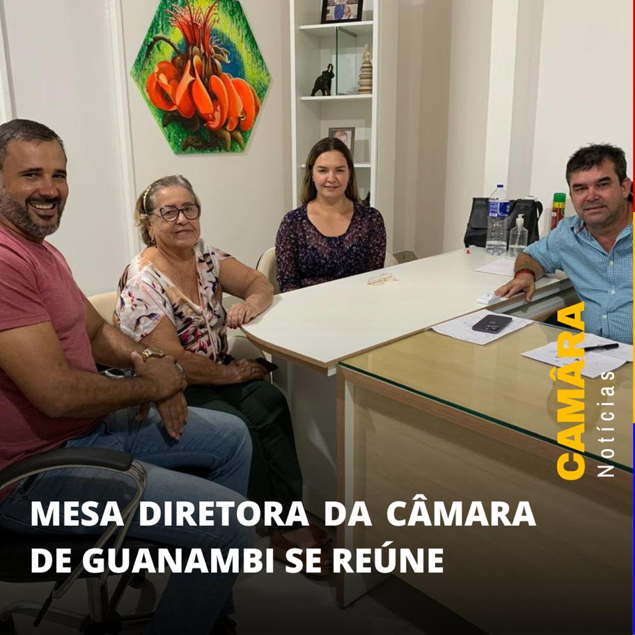 MESA DIRETORA DA CÂMARA DE GUANAMBI SE REÚNE