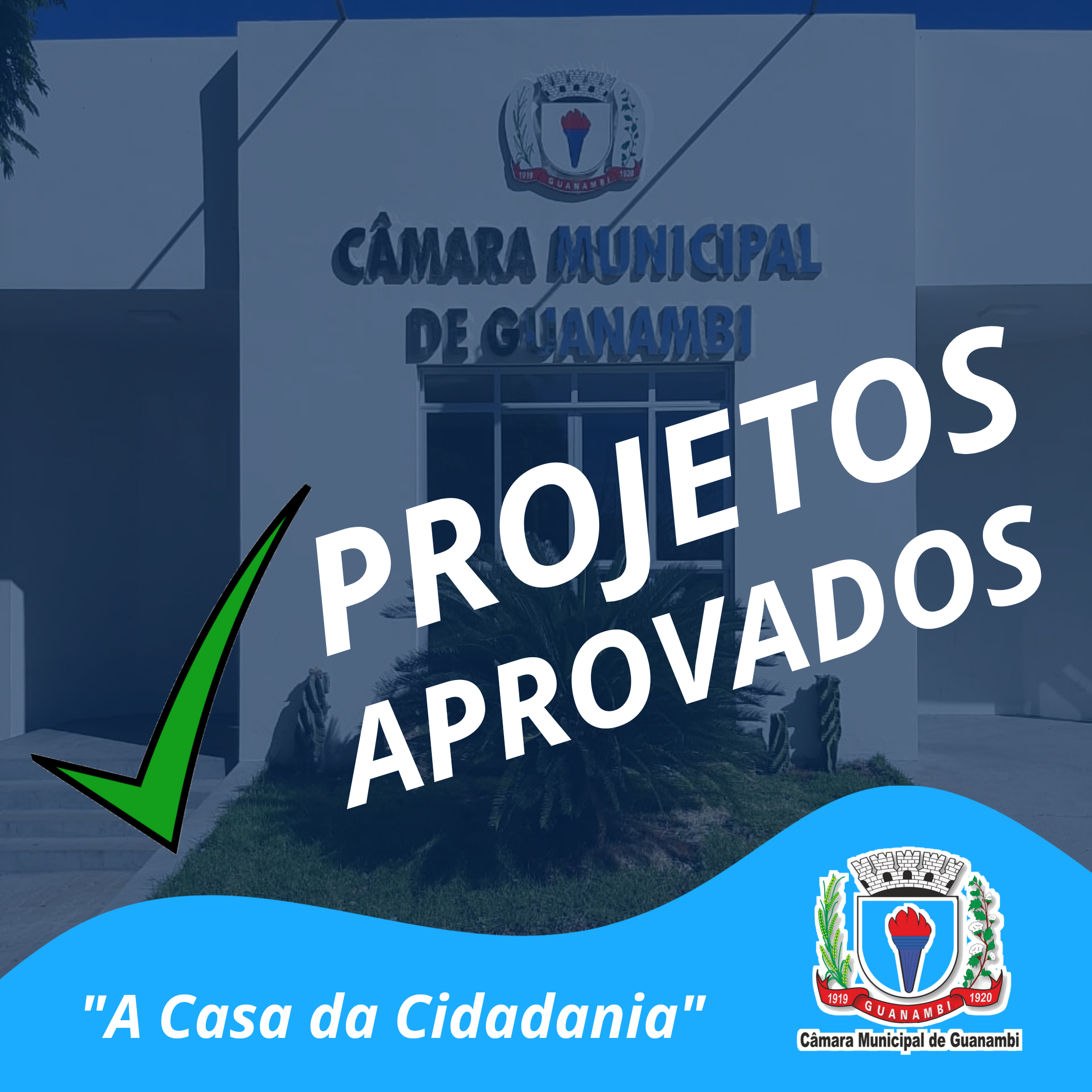 PROJETOS APROVADOS NA CÂMARA MUNICIPAL DE GUANAMBI NO 1º SEMESTRE DE 2020.